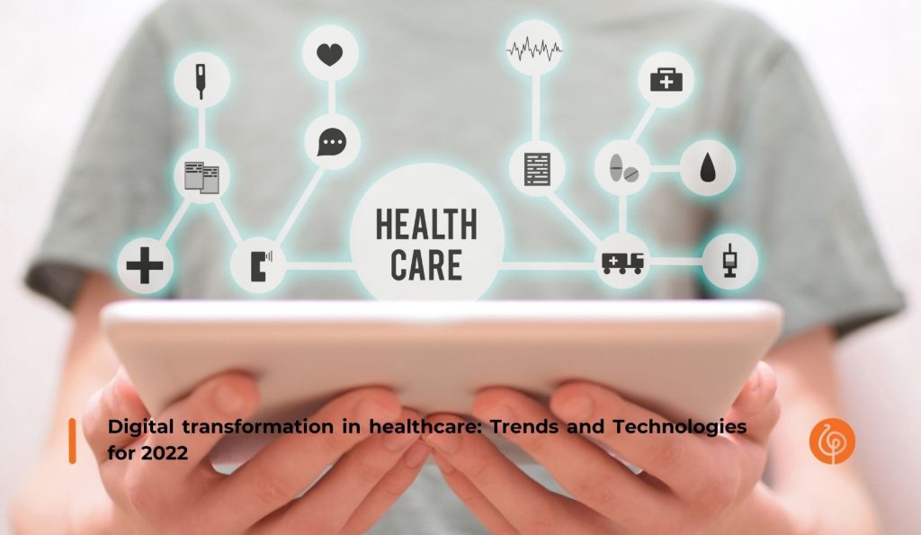 1374 Digital transformation in healthcare Trends and Technologies for 2022
