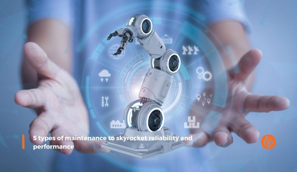 1491 5 types de maintenance pour augmenter la fiabilité 1