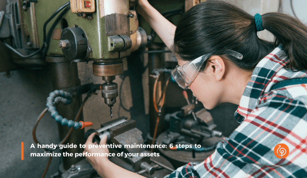 1689 A handy guide to preventive maintenance 6 steps to reduce costs streamline operations and maximize the performance of your assets 2