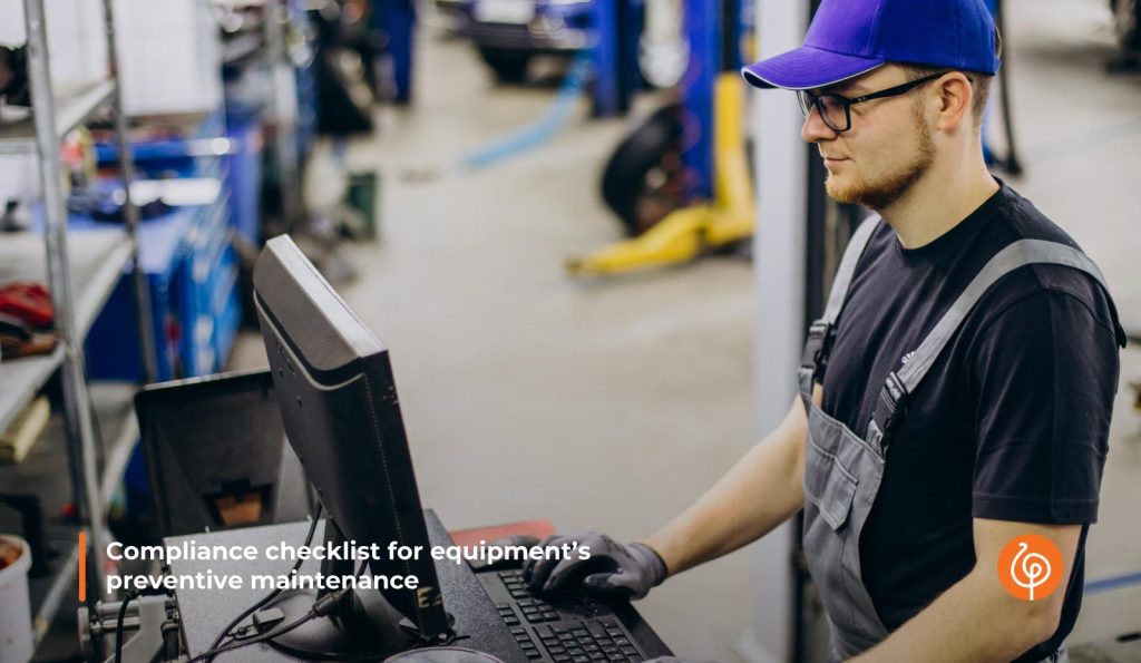 Compliance checklist for equipment’s preventive maintenance